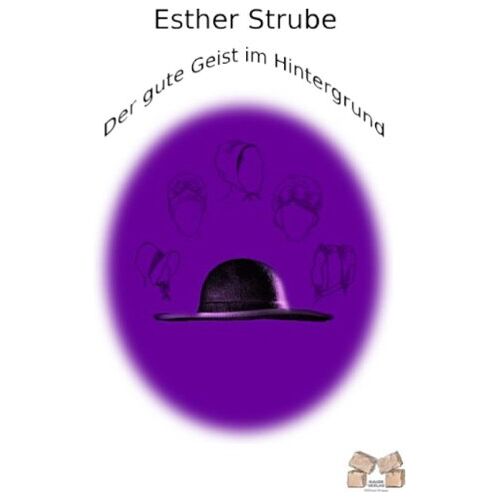 Esther Strube – Der gute Geist im Hintergrund