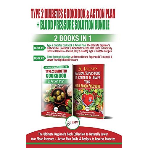 Jennifer Louissa – Type 2 Diabetes Cookbook and Action Plan & Blood Pressure Solution – 2 Books in 1 Bundle: Ultimate Beginner’s Book Collection to Naturally Lower Your Blood Pressure & Guide To Reverse Diabetes