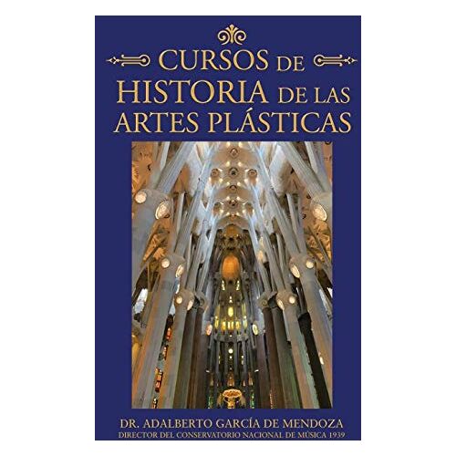 De Mendoza, Adalberto Garcia – Cursos de Historia de las Artes Plásticas