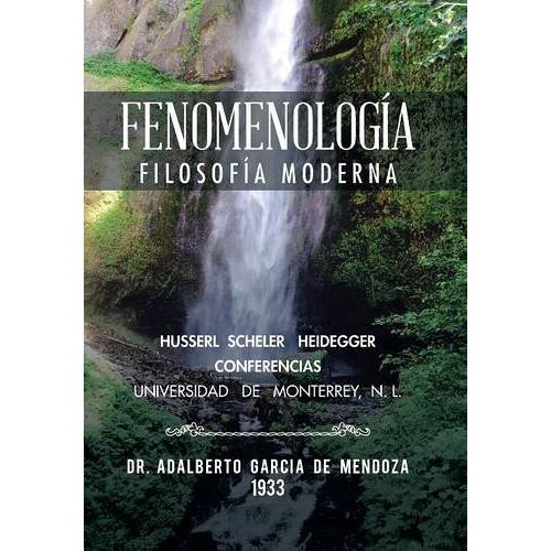García De Mendoza, Doctor Adalberto – Fenomenología: Filosofía moderna
