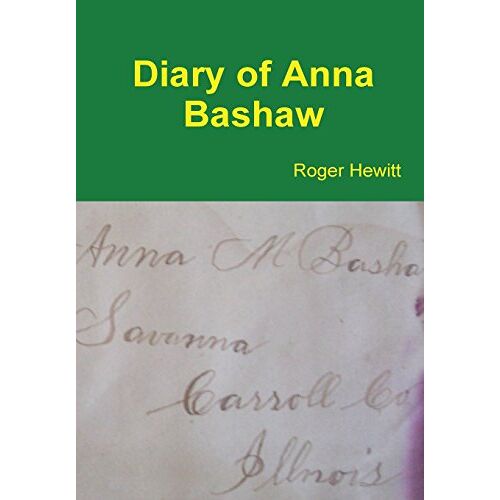 Roger Hewitt – Diary of Anna Bashaw