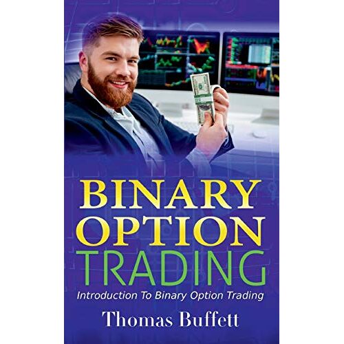 Thomas Buffett - Binary Option Trading: Introduction to Binary Option Trading