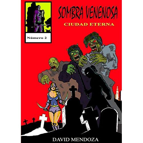 David Mendoza – Sombra Venenosa Ii: Ciudad Eterna