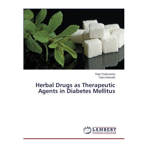 Raja Chakraverty – Herbal Drugs as Therapeutic Agents in Diabetes Mellitus