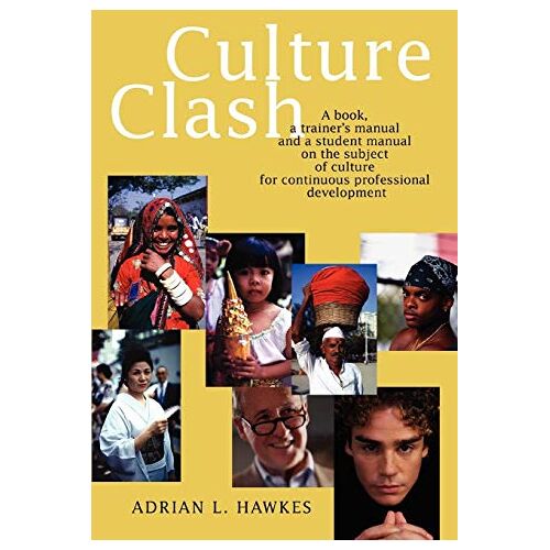 Adrian Hawkes – CULTURE CLASH: A book, a trainer’s manual and a student manual on the subject of culture for continuous professional development