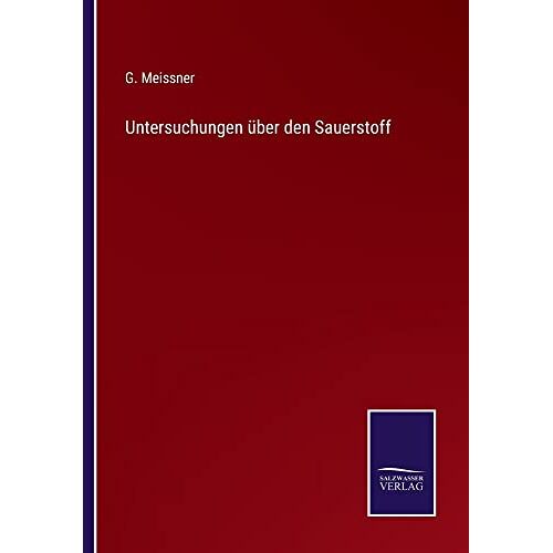 G. Meissner – Untersuchungen über den Sauerstoff