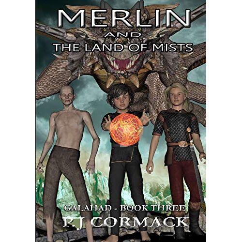 P.J Cormack – Merlin and the Land of Mists Book Three: Galahad