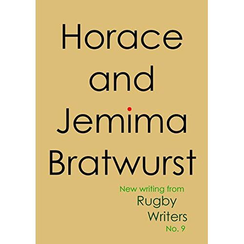 Rugby Writers – Horace and Jemima Bratwurst
