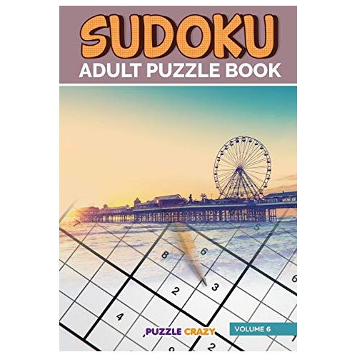 Puzzle Crazy - Sudoku Adult Puzzle Book Volume 6