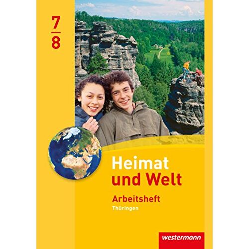 – Heimat und Welt – Ausgabe 2011 für Thüringen: Arbeitsheft 7/8