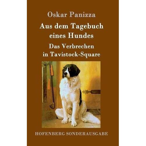 Oskar Panizza – Aus dem Tagebuch eines Hundes /  Das Verbrechen in Tavistock-Square