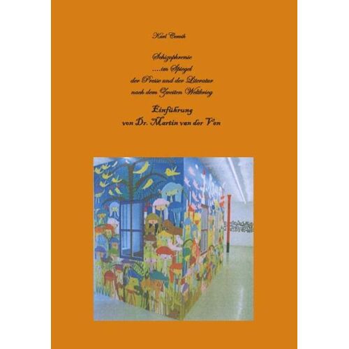 Karl Cervik – Schizophrenie im Spiegel der Presse und der Literatur nach dem Zweiten Weltkrieg: Mit einer Einführung von Dr. Martin van den Ven