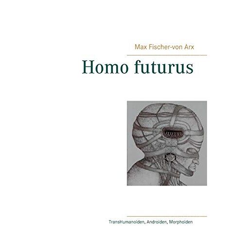 Max Fischer-von Arx – Homo futurus