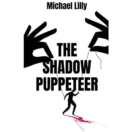 Michael Lilly - The Shadow Puppeteer