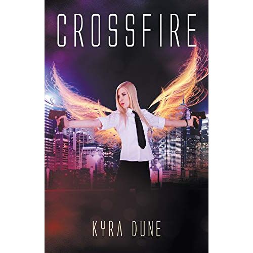 Kyra Dune - Crossfire (Crossfire Duology)