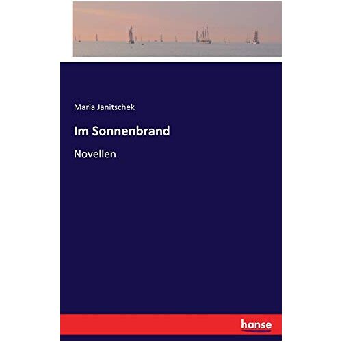 Maria Janitschek – Im Sonnenbrand: Novellen