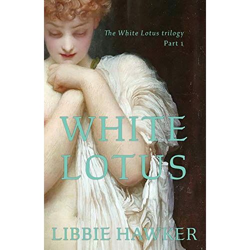 Libbie Hawker – White Lotus: Part 1 of the White Lotus Trilogy