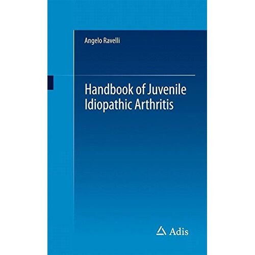 Angelo Ravelli – Handbook of Juvenile Idiopathic Arthritis