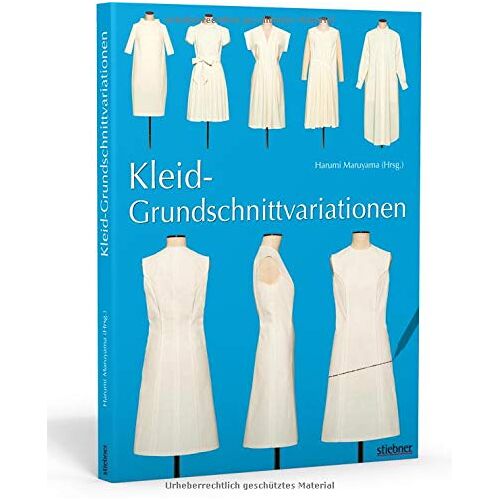 Harumi Maruyama - Kleid-Grundschnittvariationen. Schnittmuster erstellen und Kleider selber nähen. Mit Mehrgrößen-Grundschnitt auf beiliegendem Schnittmusterbogen.