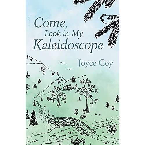 Joyce Coy - Come, Look in My Kaleidoscope