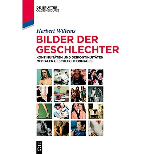 Herbert Willems – Bilder der Geschlechter: Band 1: Die Geschlechter in Romanen und Kinderfilmen (De Gruyter Studium)