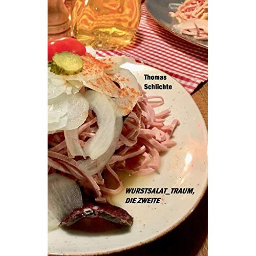 Thomas Schlichte – wurstsalat_traum, die Zweite