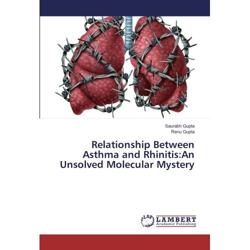 Saurabh Gupta – Relationship Between Asthma and Rhinitis:An Unsolved Molecular Mystery