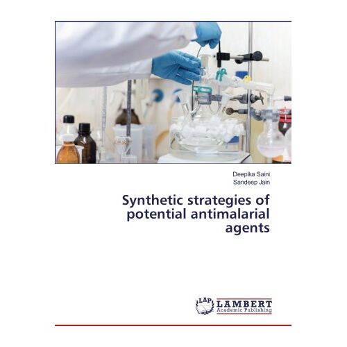 Deepika Saini – Synthetic strategies of potential antimalarial agents