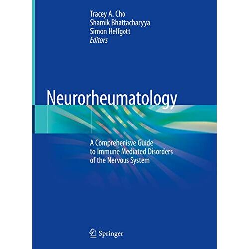 Cho, Tracey A. – Neurorheumatology: A Comprehenisve Guide to Immune Mediated Disorders of the Nervous System