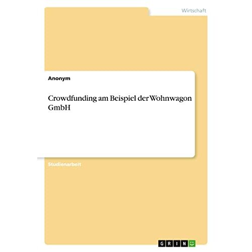 Anonym – Crowdfunding am Beispiel der Wohnwagon GmbH