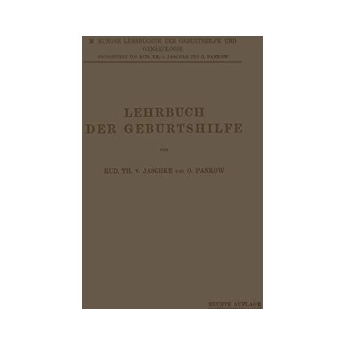 Jaschke, Rud. Th. v. – Lehrbuch der Geburtshilfe (M. Runges Lehrbücher der Geburtshilfe und Gynäkologie)