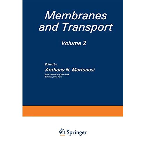 Martonosi, Anthony N. – Membranes and Transport