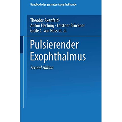 Gräfe, Leistner Brückner – Pulsierender Exophthalmus (Handbuch der Gesamten Augenheilkunde, 9, Abt. 1/2)