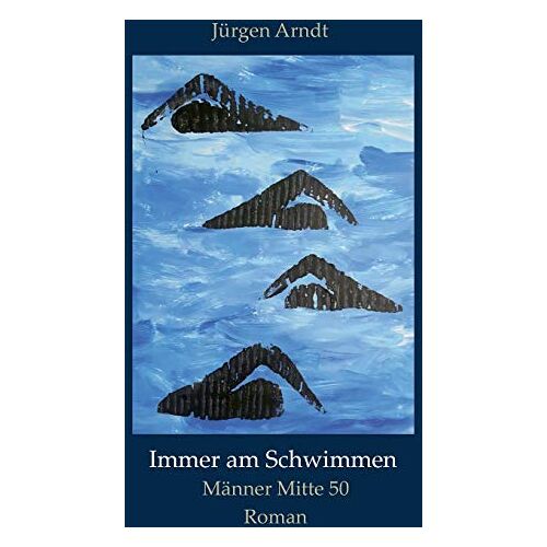 Jürgen Arndt – Immer am Schwimmen: Männer Mitte 50