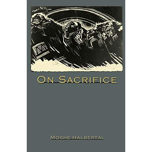 Moshe Halbertal - On Sacrifice