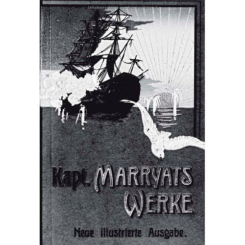 Marryat – Kapitän Marryats Werke: Erster Band