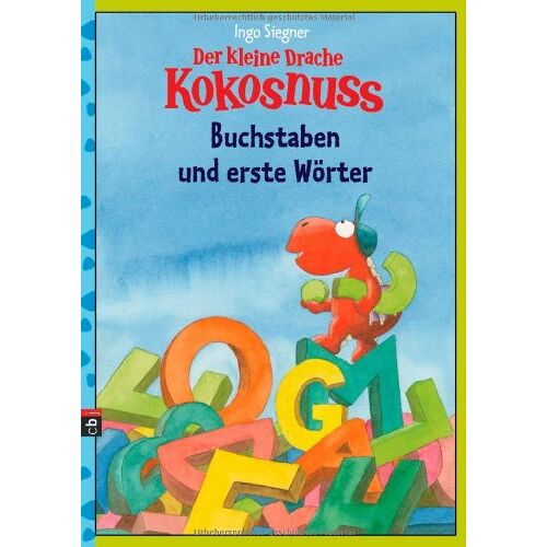 Ingo Siegner – Der kleine Drache Kokosnuss – Buchstaben und erste Wörter: (Vorschule/ 1. Klasse)