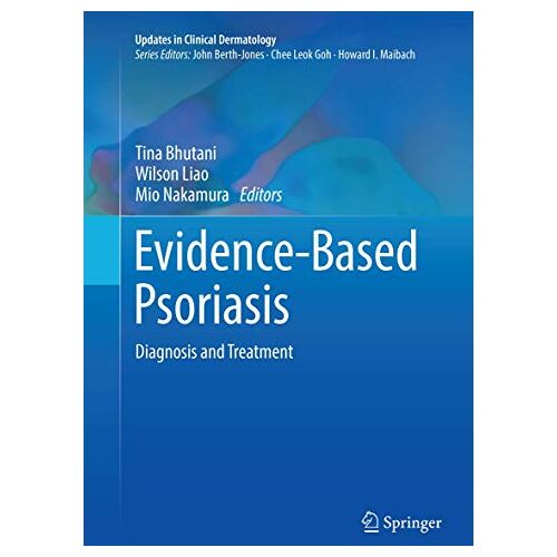 Tina Bhutani – Evidence-Based Psoriasis: Diagnosis and Treatment (Updates in Clinical Dermatology)