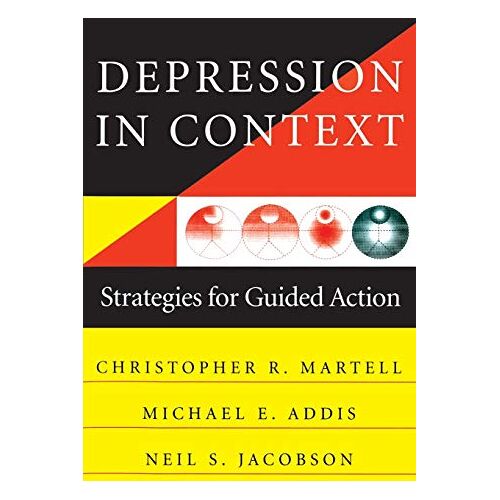 Addis, Michael E. – Depression in Context: Strategies for Guided Action (Norton Professional Books (Paperback))