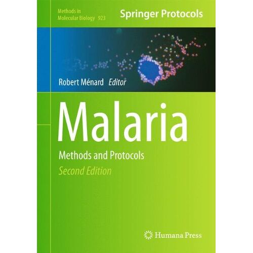 Robert Ménard – Malaria: Methods and Protocols (Methods in Molecular Biology)