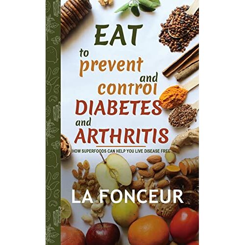 La Fonceur – Eat to Prevent and Control Diabetes and Arthritis (Full Color print)