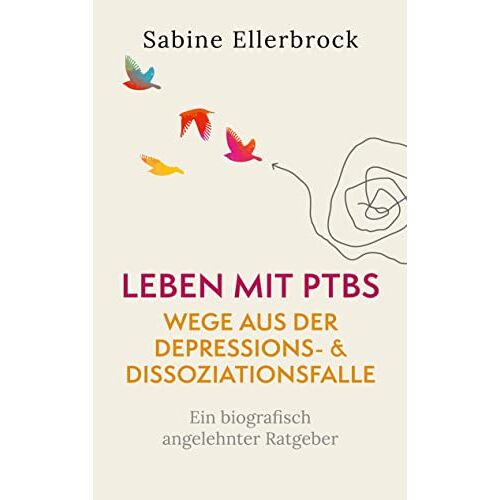 Sabine Ellerbrock – Leben mit PTBS – Wege aus der Depressions- und Dissoziationsfalle