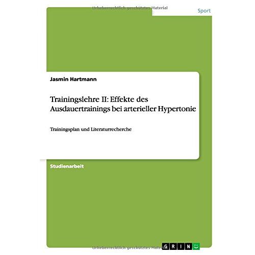 Jasmin Hartmann – Trainingslehre II: Effekte des Ausdauertrainings bei arterieller Hypertonie: Trainingsplan und Literaturrecherche