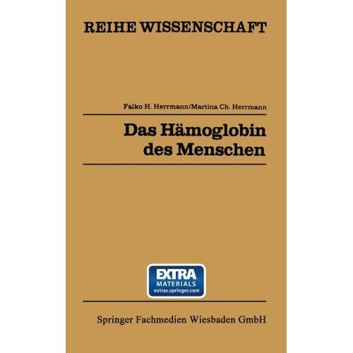 Herrmann, Falko H. - Das Hämoglobin des Menschen (Reihe Wissenschaft)