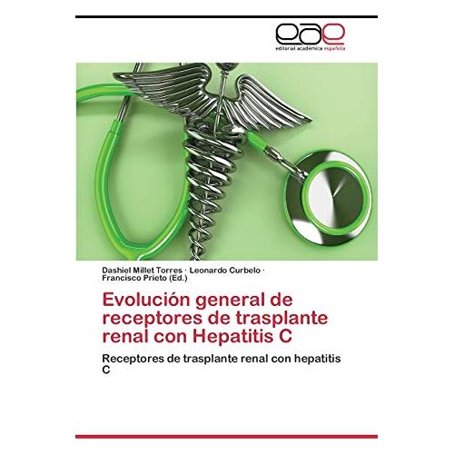 Dashiel Millet Torres – Evolución general de receptores de trasplante renal con Hepatitis C: Receptores de trasplante renal con hepatitis C