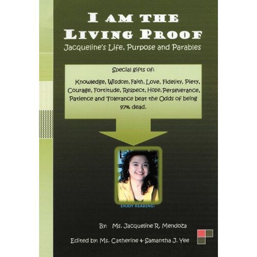 Mendoza, Jacqueline R. – I Am the Living Proof-Jacqueline’s Life, Purpose and Parables