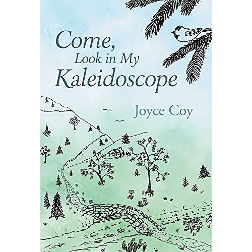 Joyce Coy - Come, Look in My Kaleidoscope