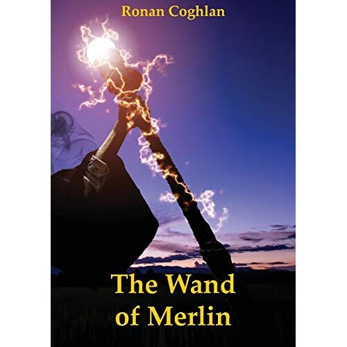 Ronan Coghlan – The Wand of Merlin