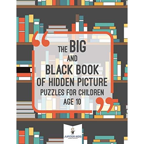 Jupiter Kids - The Big and Black Book of Hidden Picture Puzzles for Children Age 10