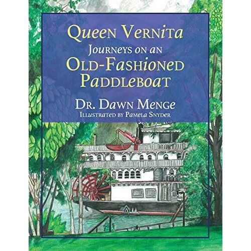 Dawn Menge – Queen Vernita Jouneys on an Old-Fashioned Paddleboat